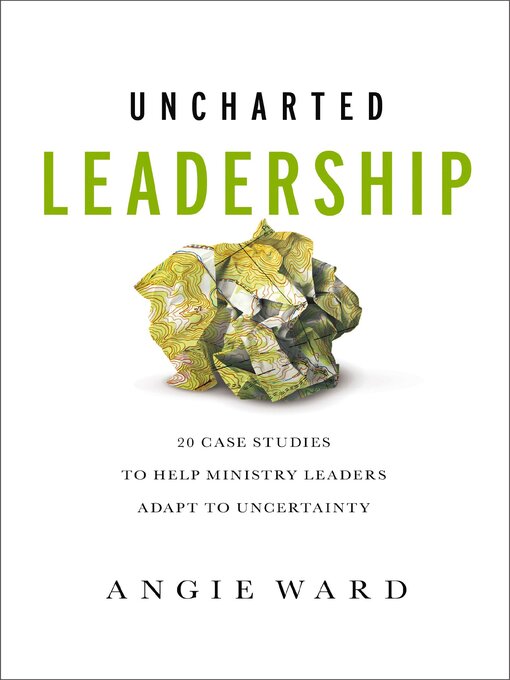 Title details for Uncharted Leadership by Angie Ward - Available